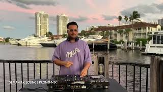 DJ MANIAK -  MIAMI LOUNGE MIX