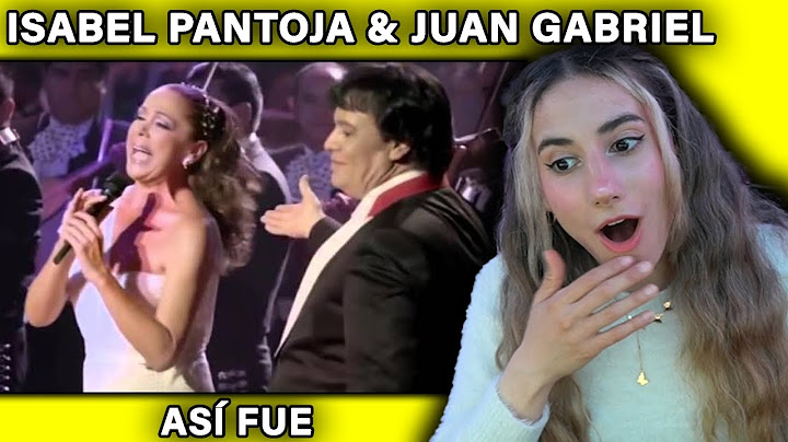 ESCUCHO Isabel Pantoja y Juan Gabriel - Así Fue En Vivo Bellas Desde Artes por primera vez REACCION