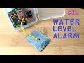 Water Level Alarm Indicator [ Diy ] 4 Methods