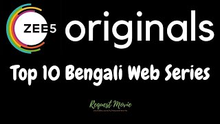 Zee5 Originals Top 10 Bengali Web Series - Request Movie