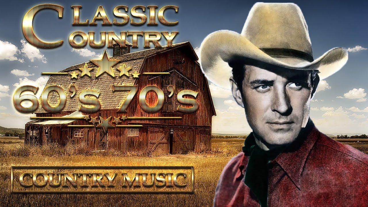 Best Old Classic Country Songs Of 1960s 1970s Top Old Country Songs