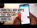 How to Uninstall any Bloatwares Without Root Access