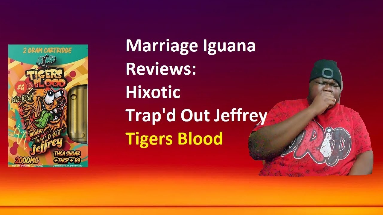 Hixotic Trap'd Out Jeffery Tigers Blood Review