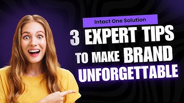 3 Expert Tips to Build an Unforgettable Brand | Branding Secrets by Intact One Solution