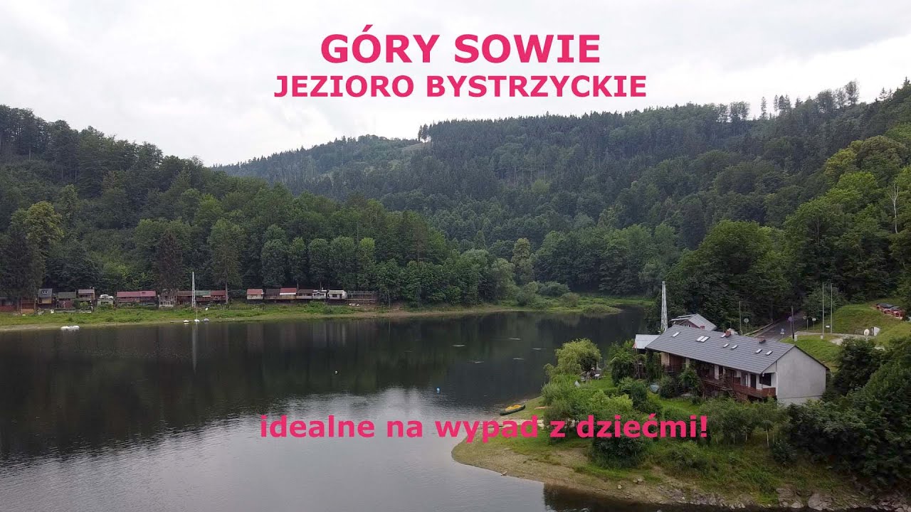 Góry Sowie i Jezioro Bystrzyckie - idealne miejsce na weekend i wakacje z dziećmi [LIPIEC 2021]