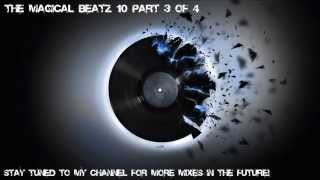 The Magical Beatz 10 Part 3/4 The Magical Beatz 10 Part 3/4