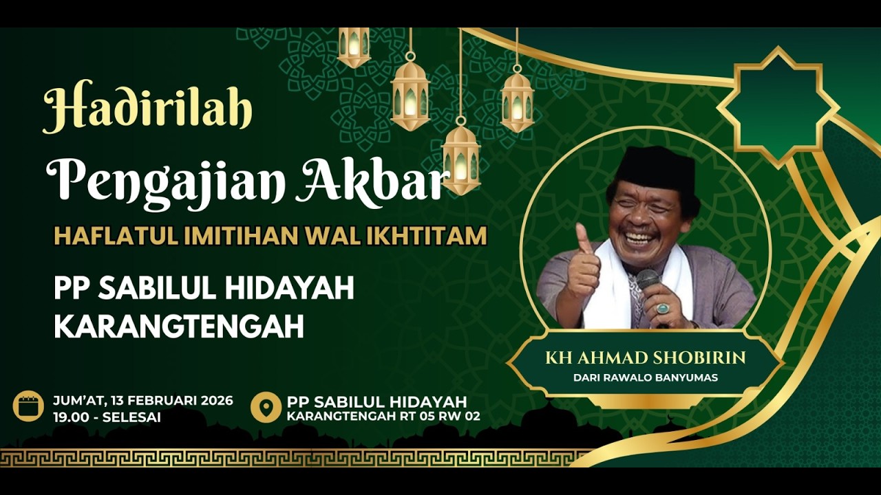 PENGAJIAN AKBAR HAFLATUL IMITIHAN WAL IKHTITAM PP. SABILUL HIDAYAH KARANGTENGAH
