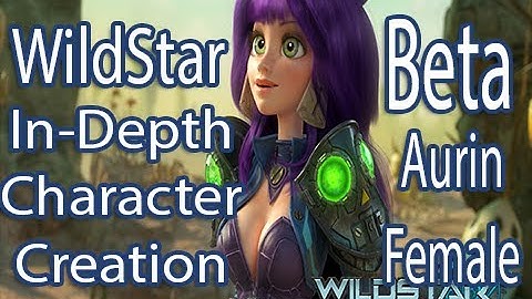 WildStar Beta - In Depth Character Creation.  Aurin Female.