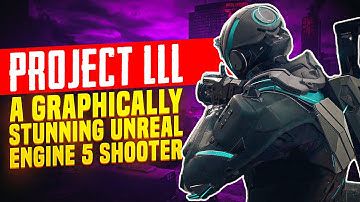 Project LLL - A Stunning UNREAL ENGINE 5 Shooter We Didn’t Know We Needed