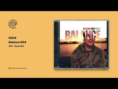Phil K — Phil K - Balance 004 (CD2 - House Mix) (2002)