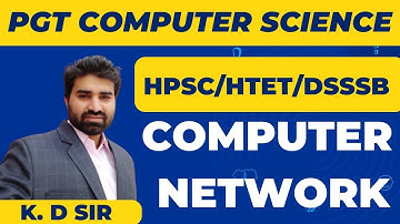 Pgt Computer Science || Data Network ||for HPSC / HTET / Dsssb By K.D Sir Achievers Academy