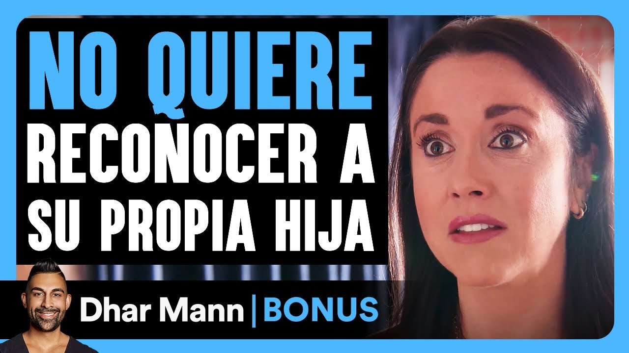 No Quiere Reconocer A Su Propia Hija | Dhar Mann Studios