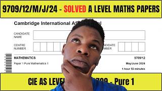 Details Solved | 9709/12/M/J/24 | Paper 12 May June 2024 |CIE A Level Maths 9709 Update