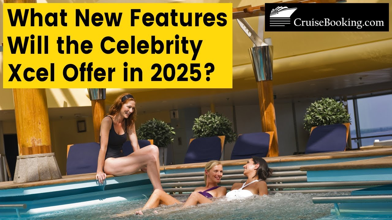 What New Features Will the Celebrity Xcel Offer in 2025 | CruiseBooking.com | #celebritycruises