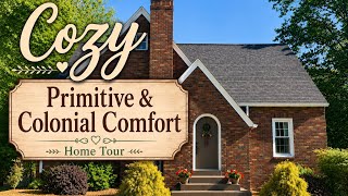 Primitive & Colonial Comfort with Character ~ A Cozy Home Tour Profile