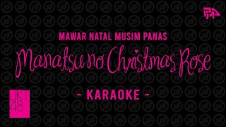 【Karaoke】 JKT48 - Mawar Natal Musim Panas (Manatsu no Christmas Rose)