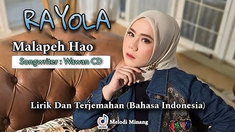 RAYOLA - MALAPEH HAO (LIRIK DAN TERJEMAHAN Bahasa Indonesia)