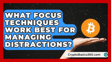 What Focus Techniques Work Best for Managing Distractions? | Work Life Balance Experts News