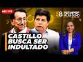 🟡 ¿INDULTO PARA PEDRO CASTILLO? LOS SERIOS CUESTIONAMIENTOS A BALCÁZAR | #S8