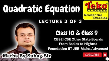 07 Class 9 10 Quadratic Equations Lec 3 Final