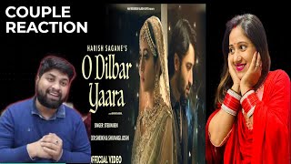 O DILBAR YAARA Reaction | Stebin Ben | Shaheer Sheikh | Shivangi Joshi | u me vlogs