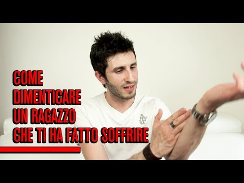 Video: Come Dimenticare Un Ragazzo