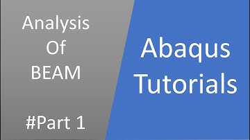 Abaqus Tutorials for Beginners | Analysis of Beam 1D | Part 1/3