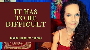 Tapping on the Belief that it Has to be Difficult