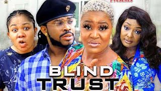 BLIND TRUST (CHIZZY ALICHI, MALIK MILTON) - 2022 LATEST NIGERIAN NOLLYWOOD MOVIES