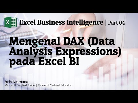 Excel Business Intelligence - Chapter 04: Mengenal DAX (Data Analysis Expressions)