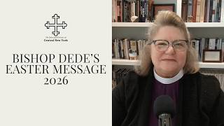Bishop DeDe's Easter Message 2026