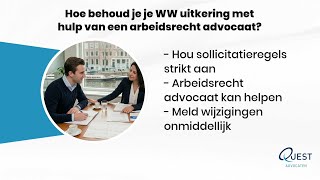 Hoe Behoud Je Je Ww Uitkering Met Hulp Van Een Arbeidsrecht Advocaat?
