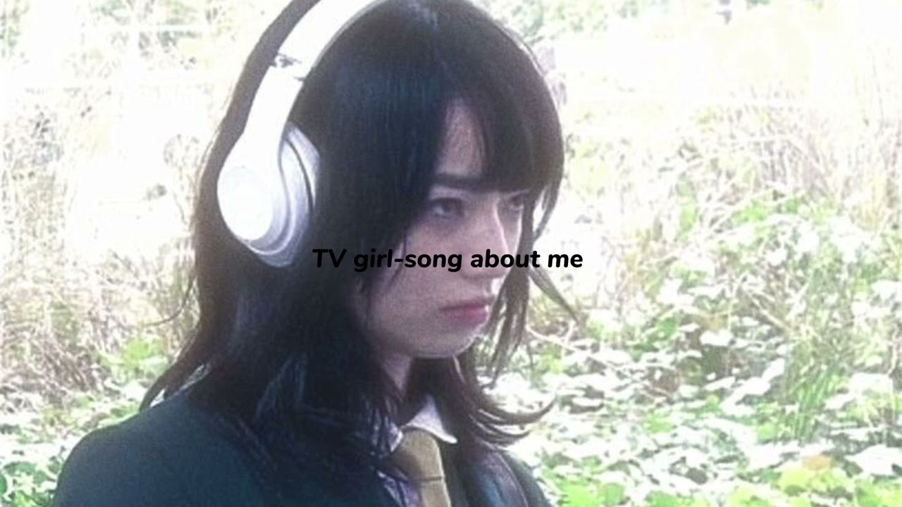 Tv Girl song About Me YouTube Music Tv Girl song About Me YouTube Music