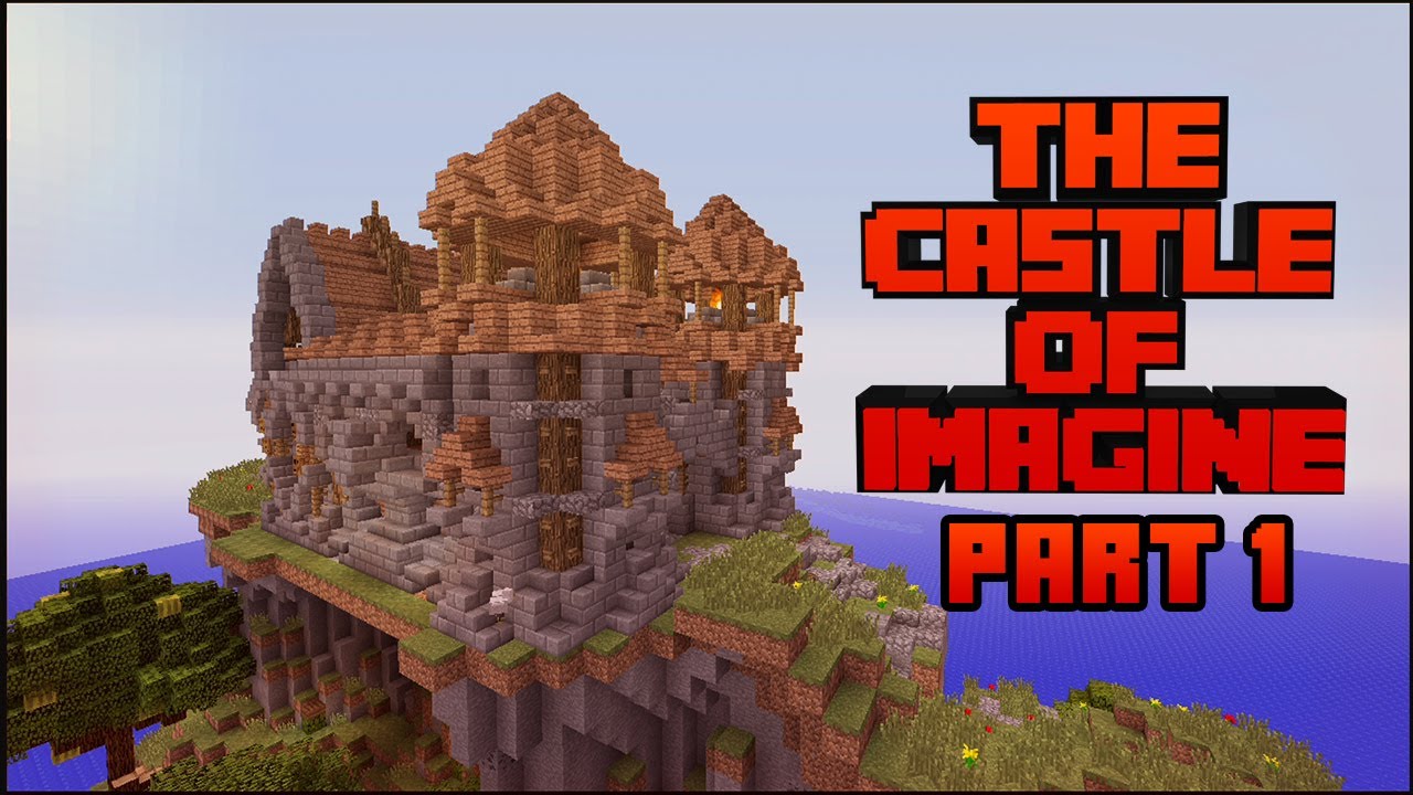 Minecraft Xbox 360 Timelapse: The Castle of Imagine/ Terraforming Part ...