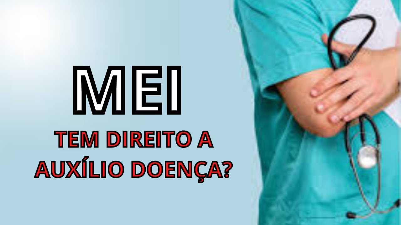 MEI tem direito a auxílio doença? - YouTube