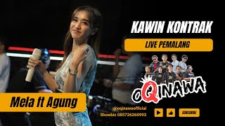 KAWIN KONTRAK - OQINAWA - MELA ft AGUNG - LIVE PEMUDA PEKUTUKAN - PEMALANG