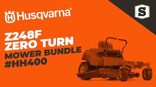 Homeowners Husqvarna Z248F ZeroTurn Mower Bundle #HH400