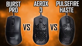 WHICH ONE IS RIGHT FOR YOU? Aerox 3 Wired Vs. Roccat Burst Pro vs. HyperX Pulsefire Haste