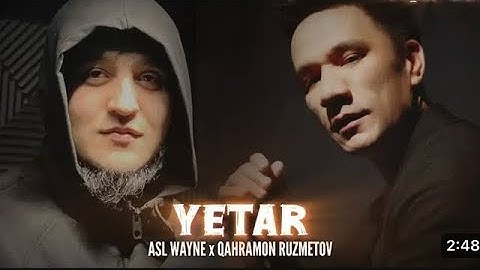 Aslwayne Ft Qahramon Ruzmetov yetar