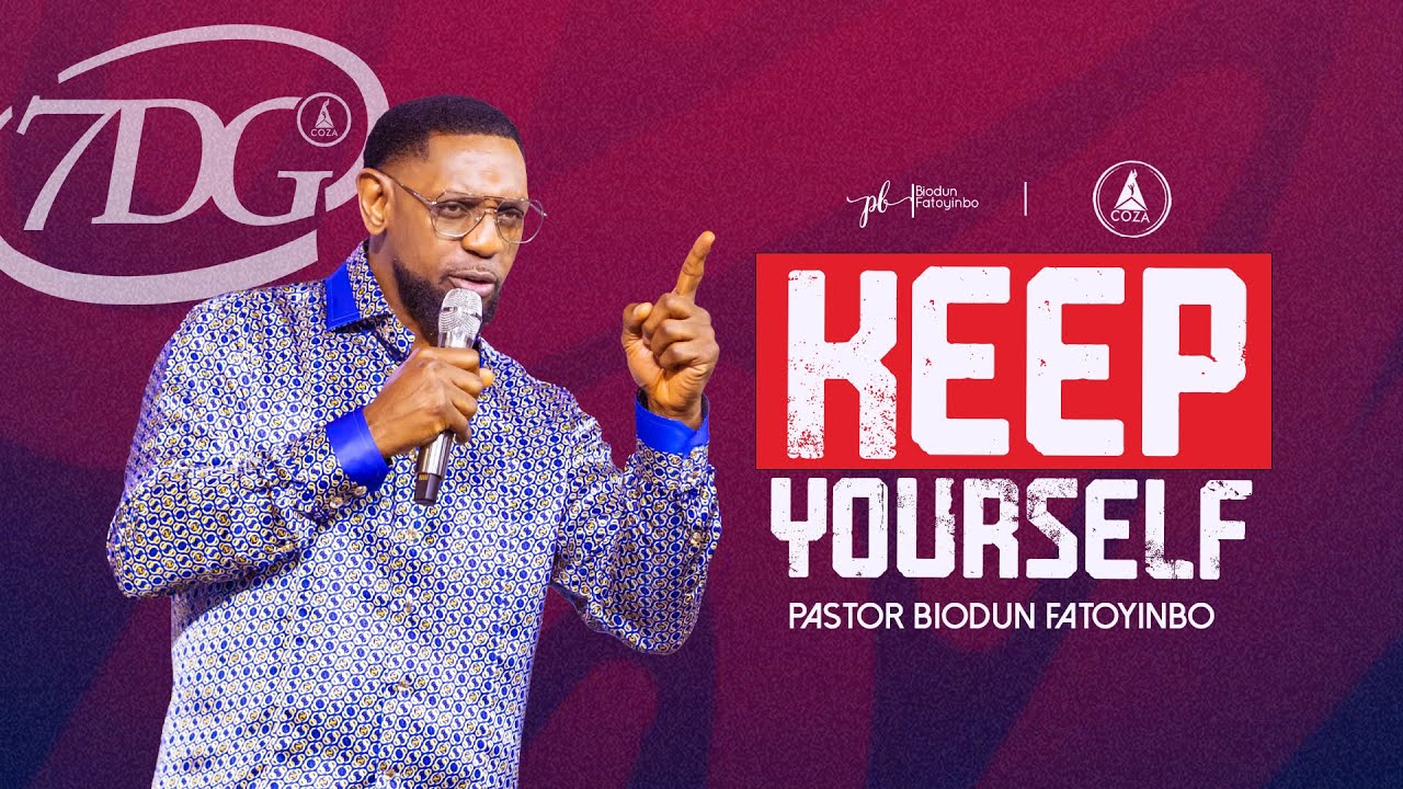 Keep Yourself | Pastor Biodun Fatoyinbo | COZA 7DG 2025 Day 7 Morning Session