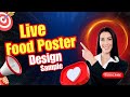 “LIVE Editing Preview – Aaj Creative Poster Banta Dekho! 🔥🍔”