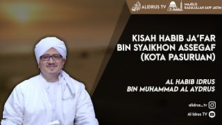 Kisah Al Habib Ja'far bin Syaikhon Asseqaf (Rutinan MR Sda) | Al Habib Idrus Alaydrus