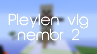 Pleylendvleg | Chloe is very loud | 2