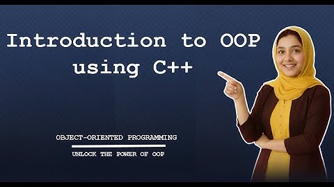 Lecture:01 introduction to OOP using C++ by habiba|| in urdu hindi