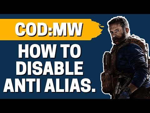 Como desativar Anti Aliasing Em COD Modern Warfare