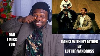 I MISS YOU DAD. FIRST TIME HEARING Luther Vandross - Dance With My Father REACTION