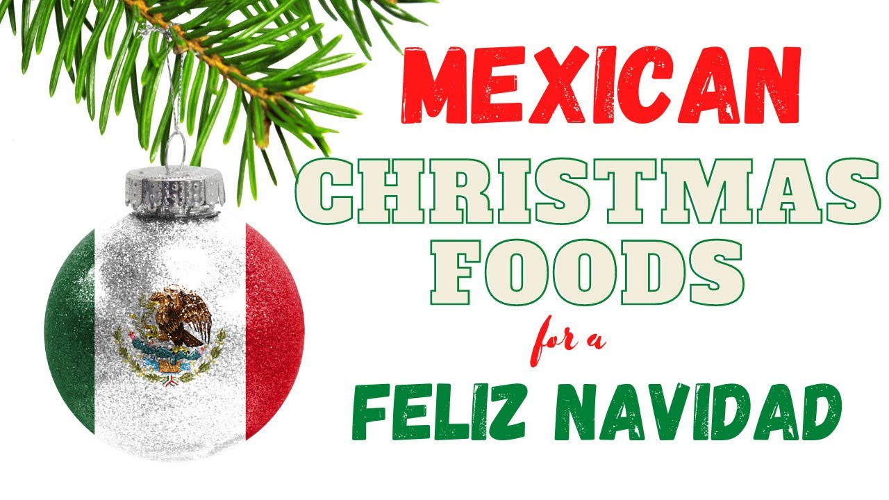 Mexican Christmas Foods For A Feliz Navidad YouTube mexican-christmas-foods-for-a-feliz-navidad-youtube