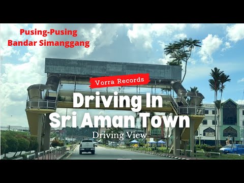 Driving In Sri Aman | Bandar Simanggang | Travel Malaysia