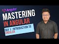 Angular Tutorial | Day 1 : Introduction #angular