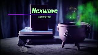 Hexwave - Harmonic Shift